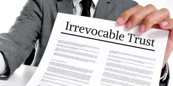 What is an Irrevocable Trust?